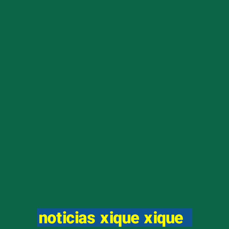 noticias xique xique